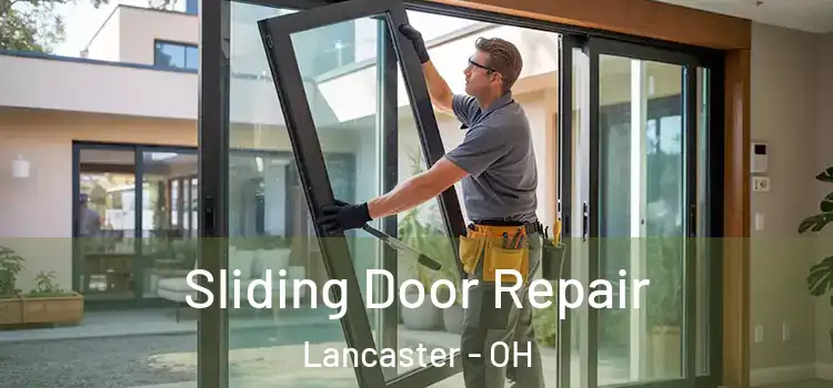 Sliding Door Repair Lancaster - OH