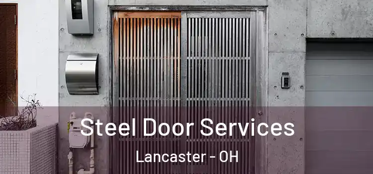 Steel Door Services Lancaster - OH